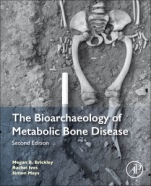 The Bioarchaeology of Metabolic Bone Disease - ISBN 9780081010204