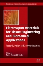 Electrospun Materials for Tissue Engineering and Biomedical Applications: Research, Design and Commercialization - ISBN 9780081010228
