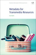 Metadata for Transmedia Resources - ISBN 9780081012932