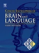 Concise Encyclopedia of Brain and Language - ISBN 9780081014516