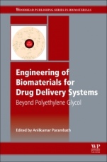 Engineering of Biomaterials for Drug Delivery Systems: Beyond Polyethylene Glycol - ISBN 9780081017500