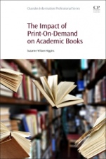 The Impact of Print-On-Demand on Academic Books - ISBN 9780081020111