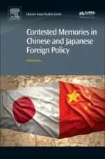 Contested Memories in Chinese and Japanese Foreign Policy - ISBN 9780081020272