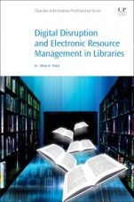 Digital Disruption and Electronic Resource Management in Libraries - ISBN 9780081020456