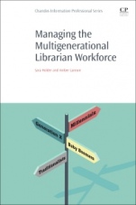 Managing the Multigenerational Librarian Workforce - ISBN 9780081020722