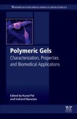 Polymeric Gels: Characterization, Properties and Biomedical Applications - ISBN 9780081021798