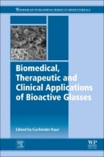 Biomedical, Therapeutic and Clinical Applications of Bioactive Glasses - ISBN 9780081021965