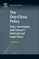 The One-China Policy: State, Sovereignty, and Taiwan’s International Legal Status - ISBN 9780081023143