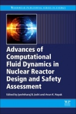 Advances of Computational Fluid Dynamics in Nuclear Reactor Design and Safety Assessment - ISBN 9780081023372