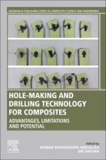 Hole-Making and Drilling Technology for Composites: Advantages, Limitations and Potential - ISBN 9780081023976