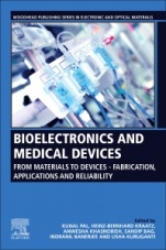 Bioelectronics and Medical Devices: From Materials to Devices - Fabrication, Applications and Reliability - ISBN 9780081024201