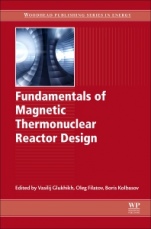 Fundamentals of Magnetic Thermonuclear Reactor Design - ISBN 9780081024706
