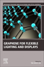 Graphene for Flexible Lighting and Displays - ISBN 9780081024829