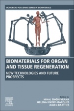 Biomaterials for Organ and Tissue Regeneration: New Technologies and Future Prospects - ISBN 9780081029060