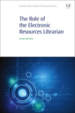 The Role of the Electronic Resources Librarian - ISBN 9780081029251