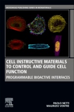 Cell Instructive Materials to Control and Guide Cell Function: Programmable Bioactive Interfaces - ISBN 9780081029374