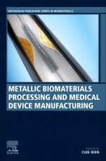 Metallic Biomaterials Processing and Medical Device Manufacturing - ISBN 9780081029657