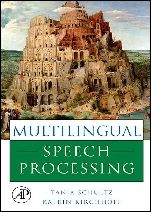 Multilingual Speech Processing - ISBN 9780120885015