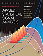 Introduction to Applied Statistical Signal Analysis: Guide to Biomedical and Electrical Engineering Applications - ISBN 9780120885817
