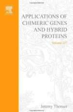 Applications of Chimeric Genes and Hybrid Proteins, Part B: Cell Biology and Physiology - ISBN 9780121822286
