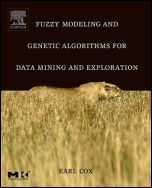 Fuzzy Modeling and Genetic Algorithms for Data Mining and Exploration - ISBN 9780121942755
