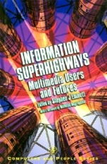 Information Superhighways: Multimedia Users and Futures - ISBN 9780122383601