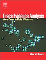 Trace Evidence Analysis: More Cases in Forensic Microscopy and Mute Witnesses - ISBN 9780123567611