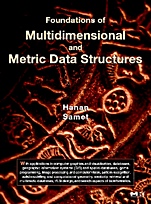 Foundations of Multidimensional and Metric Data Structures - ISBN 9780123694461