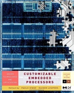 Customizable Embedded Processors: Design Technologies and Applications - ISBN 9780123695260
