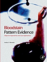 Bloodstain Pattern Evidence: Objective Approaches and Case Applications - ISBN 9780123704825