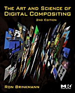 The Art and Science of Digital Compositing: Techniques for Visual Effects, Animation and Motion Graphics - ISBN 9780123706386