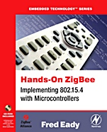 Hands-On ZigBee: Implementing 802.15.4 with Microcontrollers - ISBN 9780123708878