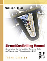 Air and Gas Drilling Manual: Applications for Oil and Gas Recovery Wells and Geothermal Fluids Recovery Wells - ISBN 9780123708953