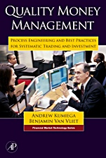 Quality Money Management: Process Engineering and Best Practices for Systematic Trading and Investment - ISBN 9780123725493