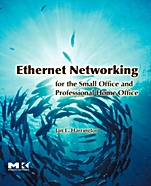Ethernet Networking for the Small Office and Professional Home Office - ISBN 9780123737441