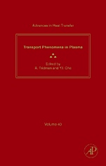 Advances in Heat Transfer: Transport Phenomena in Plasma - ISBN 9780123739230
