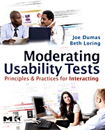 Moderating Usability Tests: Principles and Practices for Interacting - ISBN 9780123739339