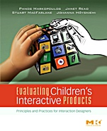 Evaluating Childrens Interactive Products: Principles and Practices for Interaction Designers - ISBN 9780123741110