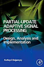Partial-Update Adaptive Signal Processing: Design Analysis and Implementation - ISBN 9780123741967