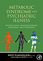 Metabolic Syndrome and Psychiatric Illness: Interactions, Pathophysiology, Assessment and Treatment - ISBN 9780123742407