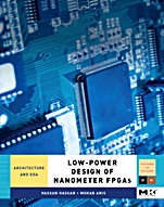 Low-Power Design of Nanometer FPGAs: Architecture and EDA - ISBN 9780123744388