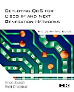 Deploying QoS for Cisco IP and Next Generation Networks: The Definitive Guide - ISBN 9780123744616
