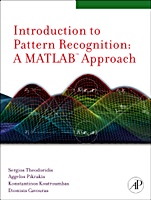Introduction to Pattern Recognition: A Matlab Approach - ISBN 9780123744869