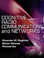 Cognitive Radio Communications and Networks: Principles and Practice - ISBN 9780123747150