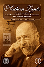 Nathan Zuntz: His Life and Work in the Fields of High Altitude Physiology and Aviation Medicine - ISBN 9780123747402