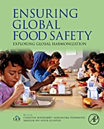 Ensuring Global Food Safety: Exploring Global Harmonization - ISBN 9780123748454