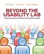 Beyond the Usability Lab: Conducting Large-scale Online User Experience Studies - ISBN 9780123748928