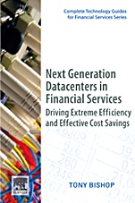 Next Generation Datacenters in Financial Services: Driving Extreme Efficiency and Effective Cost Savings - ISBN 9780123749567