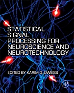 Statistical Signal Processing for Neuroscience and Neurotechnology - ISBN 9780123750273