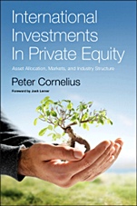 International Investments in Private Equity: Asset Allocation, Markets, and Industry Structure - ISBN 9780123750822